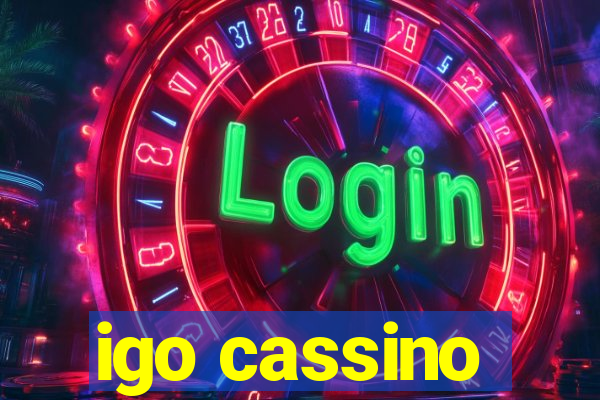 igo cassino